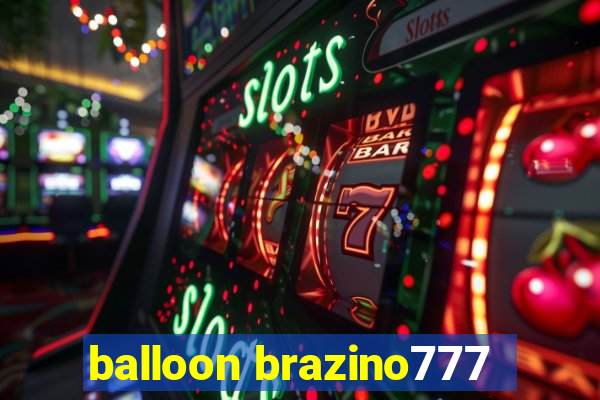 balloon brazino777